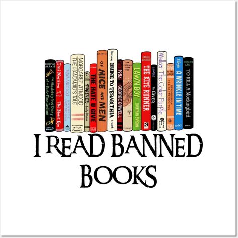 I Read Banned Books -- Choose from our vast selection of art prints and posters to match with your desired size to make the perfect print or poster. Pick your favorite: Movies, TV Shows, Art, and so much more! Available in mini, small, medium, large, and extra-large depending on the design. For men, women, and children. Perfect for decoration. Im With The Banned, Margaret Atwood Books, I Read Banned Books, Books Wall, Read Banned Books, The Kite Runner, Bridge To Terabithia, Detective Novels, A Wrinkle In Time