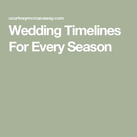 Wedding Timelines For Every Season October Wedding Timeline, Winter Wedding Timeline, Reception Timeline, Wedding Day Timeline, Fall Weddings, Wedding Timeline, September Wedding, Seasons Of The Year, October Wedding