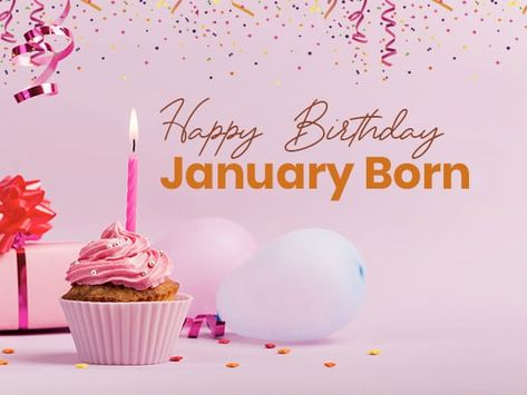 People Born In January, Happy Birthday January, January Born, January Baby, Happiest Of Birthdays, Born In January, Public Display Of Affection, 10 Interesting Facts, Special Friends