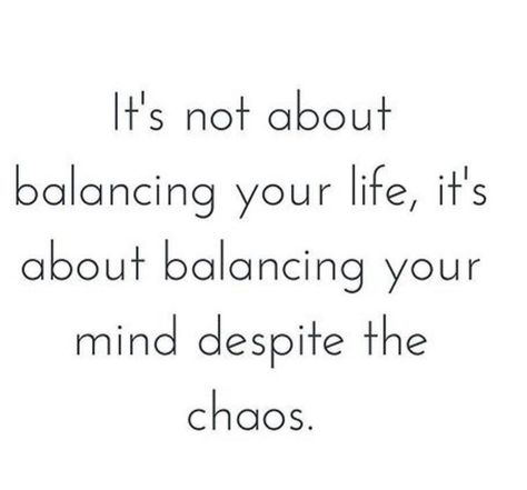 Life Is Chaos Quotes, Chaos Life Quotes, Chaos Quotes, Yoga Words, Balance Quotes, Aa Quotes, Spiritual Inspiration Quotes, Building Quotes, Respect Quotes