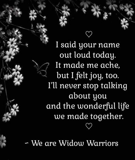 Widow Quotes My Husband I Miss You, Widow Quotes My Husband, Widow Warriors, Widow Quotes, Memory Quotes, Missing My Husband, In Loving Memory Quotes, Heaven Quotes, I Miss You Quotes