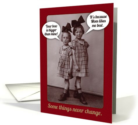 Sibling Rivalry Funny Vintage 1920's Older Sister Birthday Card by Patty Cimlov-Zahares #anycardimaginable Sister Birthday Quotes Funny, Sister Funny, Best Birthday Quotes, Sister Quotes Funny, Birthday Quotes For Him, Sister Birthday Quotes, Birthday Sister, Sister Birthday Card, Love My Sister