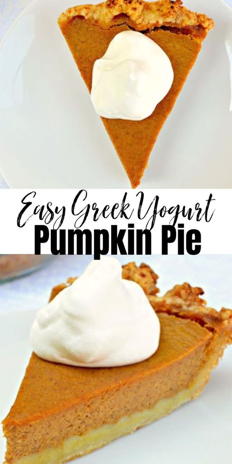 Top photo is a down shot of a slice of Pumpkin Pie topped with whipped cream. The bottom photo is a side shot of the slice of Pumpkin Pie with a dollop of whipped cream. There is a white banner between the two photos with black letters Easy Greek Yogurt and below that Pumpkin Pie. Greek Yogurt Pumpkin, Easy Pumpkin Pie Recipe, Dessert Pumpkin, Pumpkin Pie Recipe Easy, Favorite Pie Recipes, Healthy Pumpkin Pies, Easy Pumpkin Pie, Pumpkin Pie Recipe, Favorite Pie