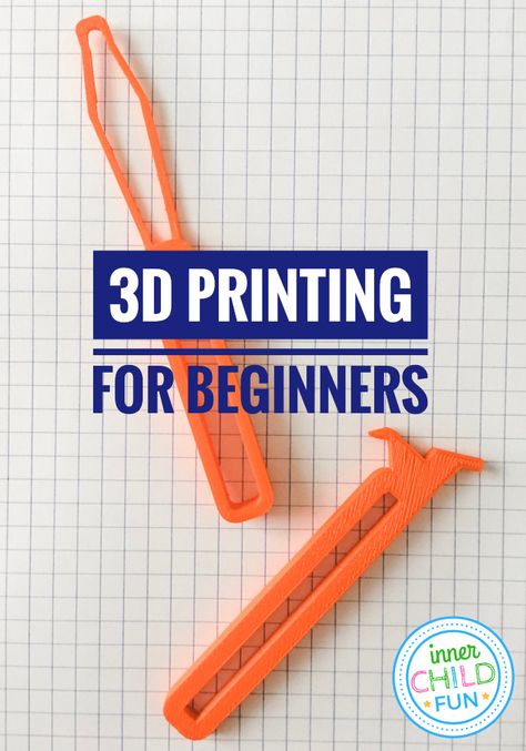 3D Printing for Beginners - Inner Child Fun 3d Printing For Beginners, Beginner 3d Printer Projects, 3d Printing Ideas Diy, Free 3d Printer Files, 3d Printer Projects Free, 3 D Printer Projects, 3d Printer Projects Ideas, 3d Printing Ideas Useful, 3d Printer Pen