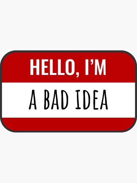 "Hello My Name is / Hello, I am BAD IDEA" Sticker by Reoryta | Redbubble Hello I Am Sticker, Vintage Cameras Art, Idea Sticker, Im Cool, Hello Sticker, Pastel Goth Art, Estilo Cholo, I Am Bad, Camera Art