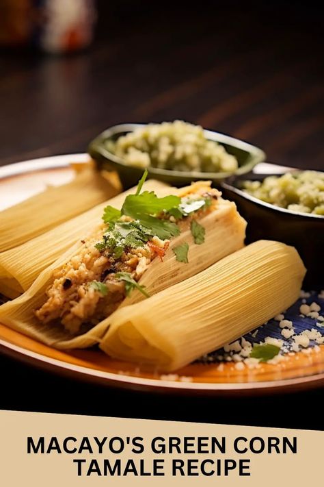 Macayo's Green Corn Tamale Recipe Green Corn Tamales, Mexican Food Restaurant, Corn Tamales, Homemade Tamales, Southwest Recipes, Chicken Tamales, Green Chili Chicken, Corn Chicken, Tamale Recipe