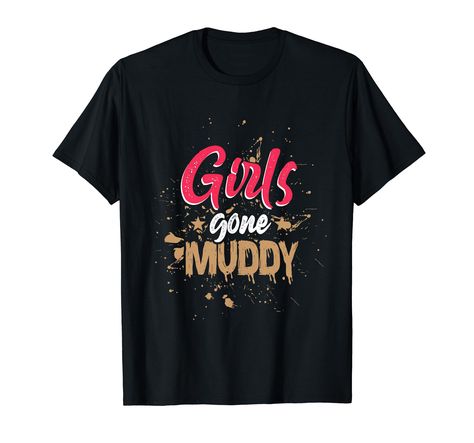 PRICES MAY VARY. Its time to get dirty so mud up or shut up! Get your marathon mud team design for the next mudder. Perfect for anyone that loves to go four wheeling or ATV mudding. Women's Mud Run Princess Girls Gone Muddy Team Girls ATV Gift is the perfect funny race apparel. So embrace the mud and sparkle even in the mud. Anyone that loves quad riding or any kind of wheeler. Get tough and dirty with this design in style. Lightweight, Classic fit, Double-needle sleeve and bottom hem Atv Mudding, Quad Riding, Four Wheeling, Mud Run, Team Design, Top Ideas, Princess Girl, Team T Shirts, Branded T Shirts