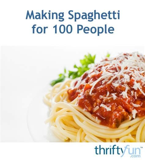 Spaghetti Recipe For 100 People Pasta For 50 People, Feed 100 People, Pasta Recipes Italian, Speggetti Recipes, Making Spaghetti, Baked Spaghetti Recipe, Cooking Spaghetti, Instant Pot Pasta Recipe, How To Make Spaghetti