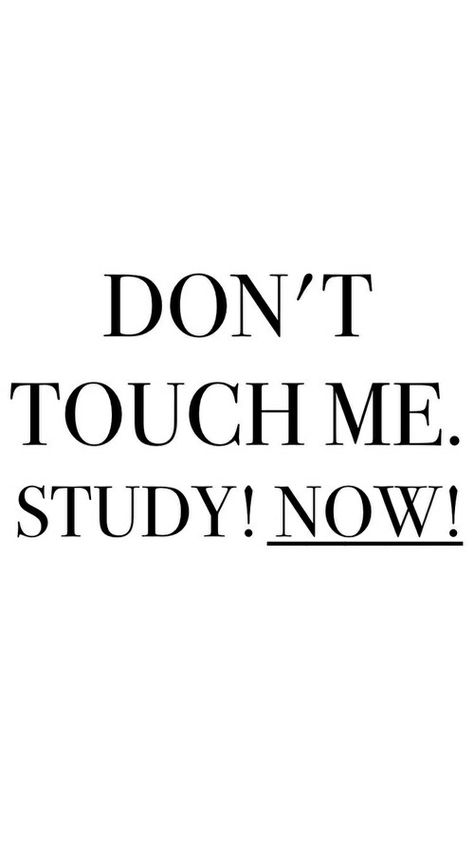 Dont touch me #study #now #motivation Dp For Students, Study Hard Quotes, Study Inspiration Quotes, Motivation Sentences, Inspirational Quotes Background, Inspirational Quotes For Students, Wallpaper For Phone, Exam Motivation, Motivational Quotes Wallpaper