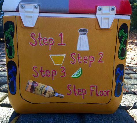 Tequila steps, Jose Cuervo, Chacos, frat cooler Tequila Frat Cooler, Sorority Coolers, Frat Formal, Boyfriend Stuff, Fraternity Coolers, Cooler Ideas, Frat Coolers, Cooler Painting, Pi Phi