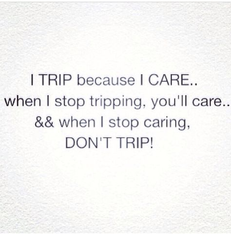 & when I stop caring... ✌️ Need To Stop Caring Quotes, Just Stop Caring Quotes, I Need To Stop Caring Quotes, When You Stop Caring Quotes, I Stopped Caring Quotes, When I Stop Caring Quotes, When She Stops Caring Quotes, Once I Stop Caring Quote, Stop Caring Quotes