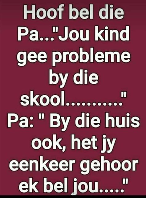 Afrikaanse Quotes Snaakse, Snaakse Afrikaanse Grappe, Sa Quotes, South Africa Quotes, Geseënde Kersfees, Africa Quotes, Lekker Ding, Girl Boss Wallpaper, Afrikaanse Woorde