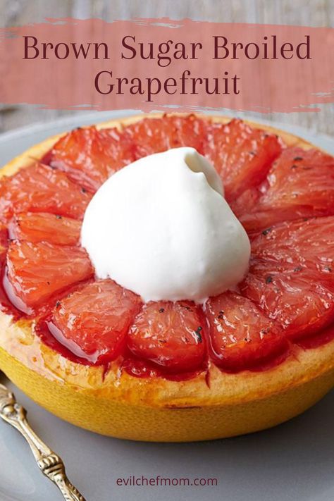 Brown Sugar Broiled Grapefruit Grapefruit Dessert, Broiled Grapefruit, Grapefruit Recipes, Food Substitutions, Salad Sauce, Lemon Desserts, Vanilla Cream, Plain Greek Yogurt, Breakfast Dessert