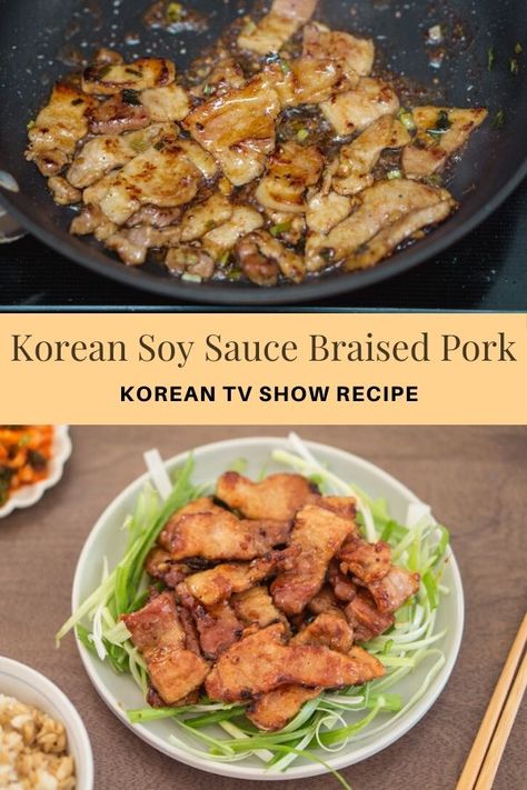 Dweji Ganjang Jorim (Soy Sauce Braised Pork Belly) - Cha Seung Won | chopsticks and flour Korean Braised Pork Belly, Korean Braised Pork, Korean Soy Sauce, 3 Meals A Day, Korean Pork, Tv Recipes, Cha Seung Won, Braised Pork Belly, Korean Chicken