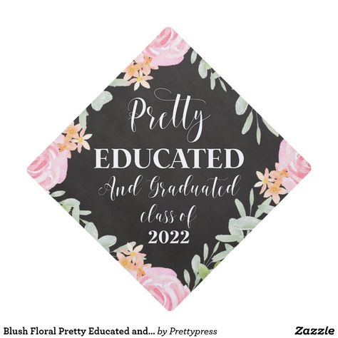 Blush Floral Pretty Educated and Graduated Graduation Cap Topper 2023 Graduation Cap, 2023 Graduation, Graduation Cap Toppers, Chalkboard Background, Rosy Brown, The Graduate, Grad Cap, Dark Olive Green, Graduation Ceremony