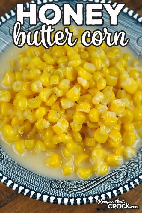 This easy Honey Butter Corn recipe takes one of our crock pot favorites and gives you a way to make it on your stove top! The flavor is absolutely amazing! Stove Top Corn, Honey Butter Corn, Mississippi Beef, Easy Honey Butter, Honey Corn, Butter Corn, Beef Pot Pies, Beef Noodles, Buttered Corn