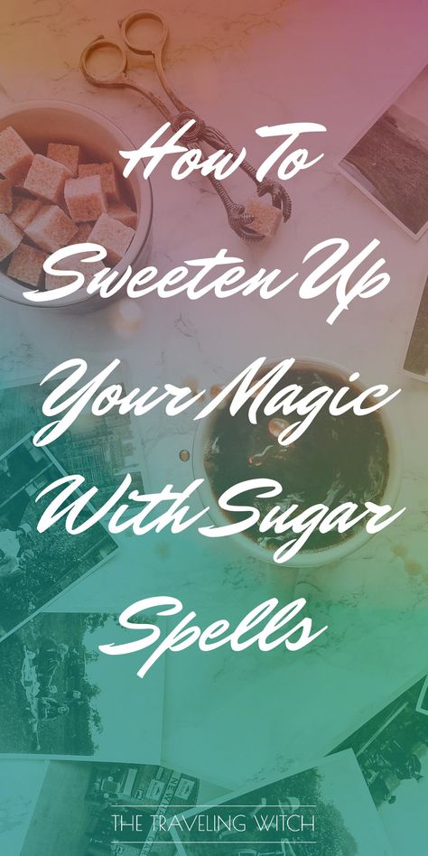 How To Sweeten Up Your Magic With Sugar Spells // Witchcraft // The Traveling Witch Sweetening Spell, Bottle Spells, Hippy Witch, Moon Spirit, Occult Witch, Witch Herbs, Spells For Beginners, Traditional Witchcraft, Witchcraft Books