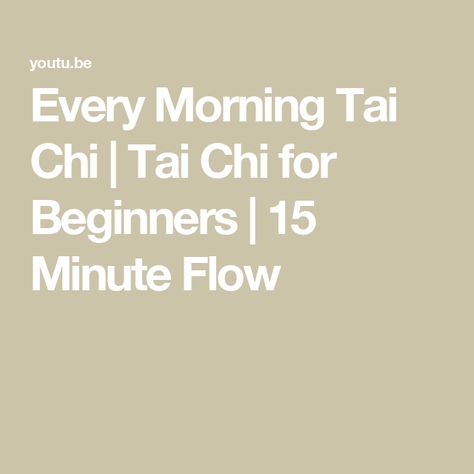 Every Morning Tai Chi | Tai Chi for Beginners | 15 Minute Flow Tai Chi Moves, Tia Chi, Chi Flow, Tai Chi For Beginners, Tai Chi Exercise, Tai Chi Qigong, Senior Fitness, Healthy Ideas, Tai Chi