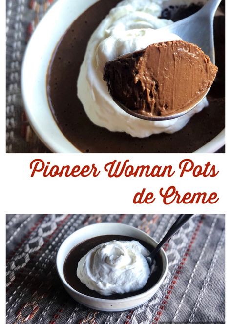 Pioneer Woman Pot De Creme, Pioneer Woman Pots De Creme, Potted Cream Recipe, Pot De Creme Recipes Pioneer Woman, Pioneer Woman Chocolate Pudding, Chocolate Pot De Creme Recipes, Chocolate Pots De Creme Recipes, Pot Au Creme Recipe, Pots De Creme Pioneer Woman