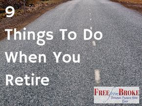 What To Do When You Retire, Things To Do When You Retire, Retirement Goals, Retirement Activities, Retirement Life, Retirement Strategies, Retirement Lifestyle, Retirement Advice, Preparing For Retirement