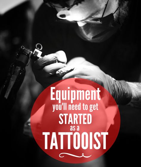 What You Need To Start Tattooing, How To Start A Tattoo Business, Tattoo Necessities, How To Learn To Tattoo, Tattoo Artist Setup, Tattoo Begginer Tips, Become A Tattoo Artist, Tattoo Supply List, Beginning Tattoo Artist