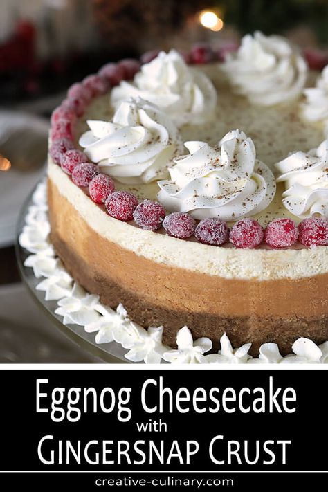 Eggnog Baking, Eggnog Treats, Eggnog Cheesecake Recipe, Eggnog Dessert, Eggnog Cheesecake, Christmas Cheesecake, Gingersnap Crust, Desserts Christmas, Eggnog Recipe