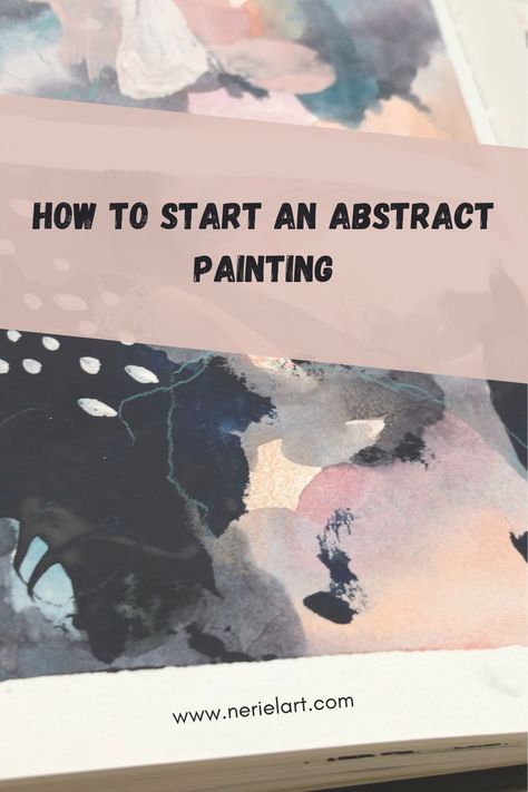 How To Abstract Painting, Drawing Modern Art, Diy Abstract Art Tutorial, Abstract Painting Ideas On Canvas Diy, Creating Abstract Art, Abstract Painting Prompts, How To Paint Modern Art, Abstract Painting Tips, Abstract Paint Tutorial