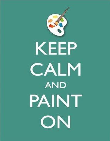 KEEP CALM AND PAINT ON . . . Because Creating Artwork & Something Beautiful is Always a Great Idea !! :) Deadpool Art, Soothing Quotes, Creating Artwork, Color Quotes, Artist Quotes, Creativity Quotes, Motivational Art, Wonderful Words, Love Words