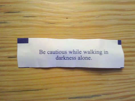 Is This Not The Creepiest Fortune Cookie You've Ever Seen? Fortune Cookie Sayings, Funny Fortune Cookies, Funny Fortunes, Cookie Sayings, Fortune Cookie Messages, Fortune Cookie Quotes, Cookie Quotes, Hidden Message, Crazy Quotes