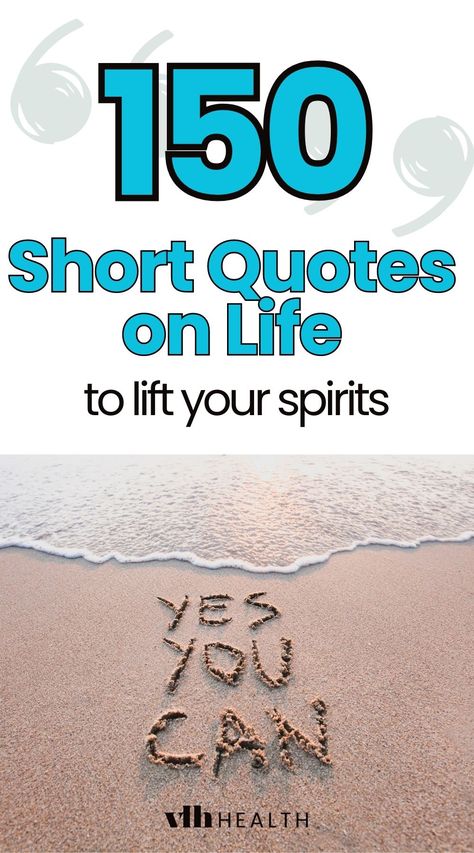 150 Short Quotes On Life to Lift Your Spirits - VLH health #quote #quotes #quotesaboutselflove #inspirationalquotes #inspirationalquotespositive Quoted On Life Lessons Short, Short Uplifting Quotes, Short Quotes On Life, Life Is Short Quotes, Phrases About Life, Meaningful Quotes About Life, Hit Different, Quotes On Life, Famous Movie Quotes