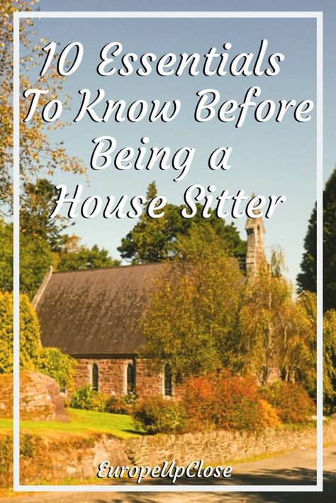 MUST READ if you're considering being a house sitter. These are ten essential things you need to keep in mind before becoming a sitter #europetrip #europetravel #europeitinerary #traveltips #travel #housesittingtrip #housesittingtravel #luxurylifestyle #luxurytravel #housesitting #housesitter #internationalhousesitter #worldlyhousesitter #internationalhousesitting Trusted House Sitters, House Sitting Jobs, House Sitter, Europe Itineraries, House Sitting, Good House, Build Trust, Must Read, Online Jobs