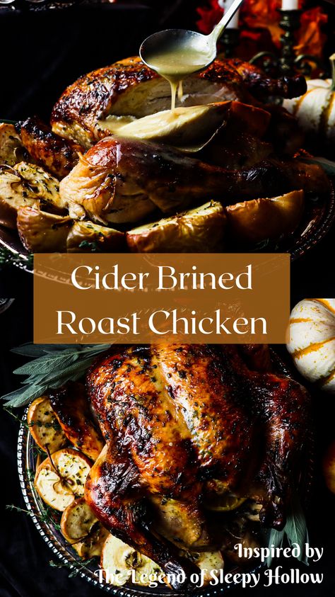 Cider Brined Turkey, Cider Brined Roast Chicken, Roast Chicken Christmas Dinner, Thanksgiving Roast Chicken, Sleepy Hollow Chicken, Cider Chicken Recipes, Garlic Herb Roasted Chicken, Cornish Hen Christmas Dinner, Best Chicken Brine Recipe