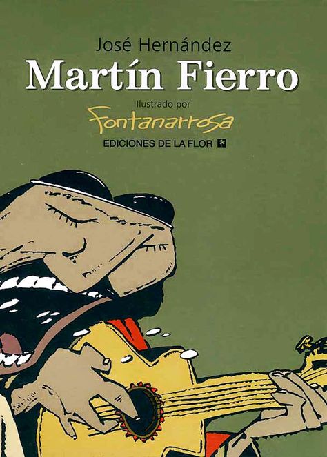 NEGRO FONTANARROSA: MARTÍN FIERRO Martin Fierro, Book Worth Reading, Worth Reading, Comic Book Cover, Humor, Comics, Books, Movie Posters, Color