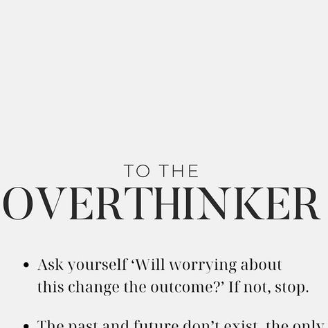 Her Psychology on Instagram: "Save this post as a reminder 🤍

To the over thinker 🫶🏻

Ask yourself Will worrying about this change the outcome? If not, stop. 

��The past and future don’t exist, the only moment that truly exists is right now.
 So forget about the rest and be here.

��You don’t choose your next thought, so stop trusting them so much.

��Your only true job on earth is to have fun and enjoy life. Stop putting so much pressure on yourself.

#overthinker #overthinkers #selfgrowthquotes #healingquotes #positivepsychology" About Yourself Quotes, Overthinker Quotes, Self Growth Quotes, Thinking Of You Quotes, Past And Future, Positive Psychology, Ask Yourself, Healing Quotes, Pretty Words