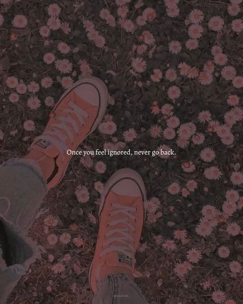 Raj on Instagram: "once you feel ignored never go back to them!💯🙃 . ~@mindinkk_ . Follow @mindinkk_ for more . . Tags #mindinkk #explore #tumblr #tumblrquotes #quotd #thegoodquote #quoteoftheday #lifequotes #aestheticquotes #motivation #happiness #selflove Bg📸: @bywilsonn . . Thanks!" Never Go Back, Tumblr Quotes, Chuck Taylor Sneakers, Converse High Top Sneaker, Converse Chuck Taylor High Top Sneaker, Never Give Up, Converse Sneaker, Quote Of The Day, High Top Sneakers