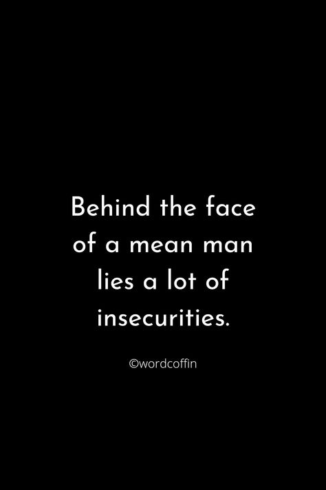 Your Insecurities Quotes Relationships, An Insecure Man Quotes, Insecure Partner Quotes, Insecure Guys Quotes, Insecure Husband Quotes, Crazy Men Quotes, Quotes About Insecure Men, Insecure People Quotes Relationships, Insecure Men Quotes Relationships