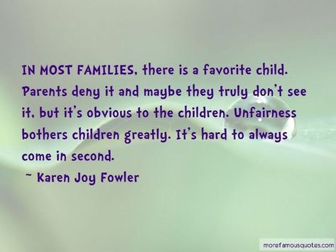 Parents Playing Favorites Quotes, Parents Picking Favorites Quotes, Parental Favoritism Quotes, Parents Who Play Favorites Quotes, Child Favoritism Quotes Parents, Parents Being Partial Quotes, Parents Showing Favoritism Quotes, Parent Favoritism Quotes, Child Neglect Quotes