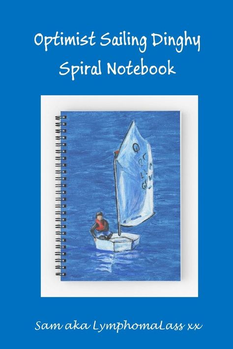 A spiral notebook featuring an acrylic painting of a optimist sailing boat at sea. The words "Optimist Sailing Dinghy Spiral Notebook appear above. Optimist Sailing, Using Gold Leaf, Sailing Painting, Sailing Dinghy, Acrylic Paint On Canvas, The Saints, Paint On Canvas, North Wales, Sailboats