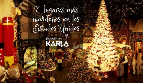 7 lugares más navideños en los Estados Unidos