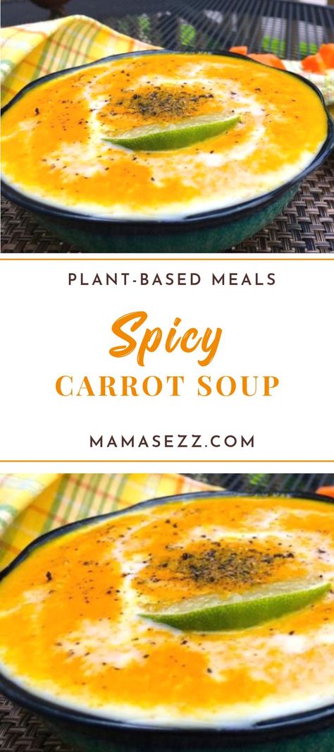 Soup Recipes Healthy, Veggie Dinners, Meatless Dishes, Spicy Carrots, Carrot Soup Recipes, Plant Based Soups, Plantbased Recipes, Healthy Soups, Plant Based Whole Foods