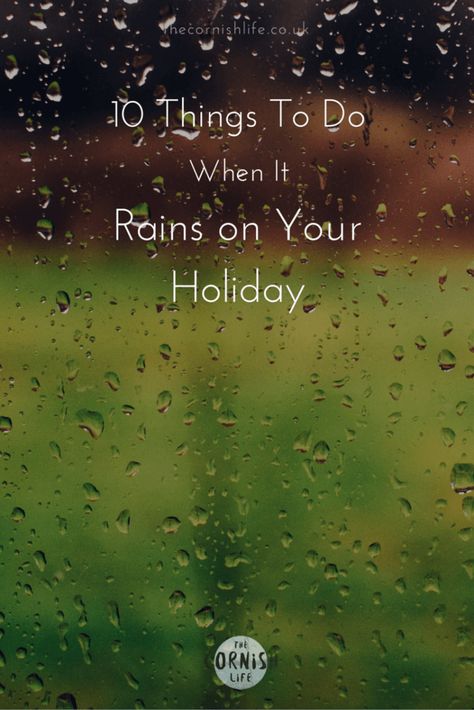 10 Things To Do When It Rains on Your Holiday | The Cornish Life What To Do When Its Raining, Raining Outside, When It Rains, Life Blogs, Travel Lifestyle, Crafts To Do, Travel Around, Cornwall, Lifestyle Blog