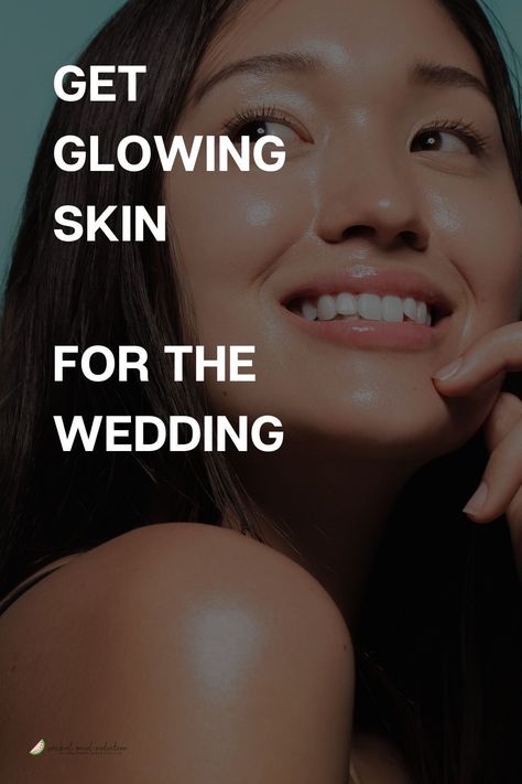 Bride Glow Up, Wedding Glow Up, Wedding Skin Prep, The Wedding Nutritionist, Wedding Nutritionist, Wedding Fitness, Bridal Skin, Wedding Skin, Wedding Skincare