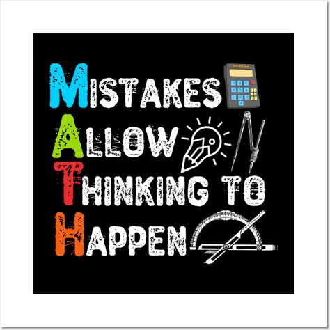 Math. Mistakes Allow Thinking To Happen - Math Teacher Gift - Posters and Art Prints | TeePublic Math Doodles, Doodle Notes, Math Teacher, Teacher Gift, Teacher Gifts, Doodles, Science, Art Prints, Gifts