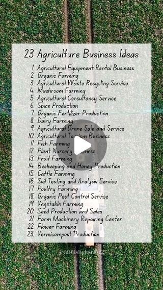 Abhishek K. Srivastava on Instagram: "23 Best Agriculture Business Ideas 

Like, Share, and Follow❤😊🙏

#Agriculturebusinessideas #ruralbusinessideas #bestagriculturebusiness #business #farmers #businessowner #abhisheksri022" Agriculture Business, Organic Pest Control, Vegetable Farming, Cattle Farming, Soil Testing, Poultry Farm, Pest Control Services, Farm Machinery, Dairy Farms