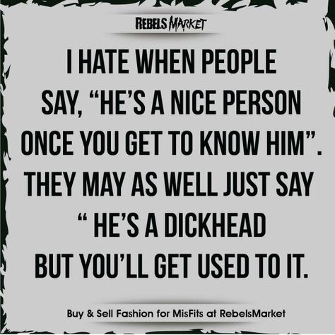 Once you get to know him No More Mr Nice Guy, What Makes You Laugh, Mr Nice Guy, Sarcastic Quotes Funny, Twisted Humor, Lingerie Shop, Sarcastic Humor, Quotable Quotes, Sarcastic Quotes