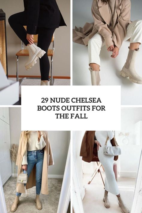 nude chelsea boots outfits for the fall cover Light Colored Chelsea Boots Outfit, Ivory Lug Boots Outfit, Neutral Chelsea Boots Outfit, Outfits With Cream Chelsea Boots, Ivory Chelsea Boots Outfit, Tan Chunky Boots Outfit, Nude Chelsea Boots Outfit, Chelsea Platform Boots Outfit, Taupe Chelsea Boots Outfit