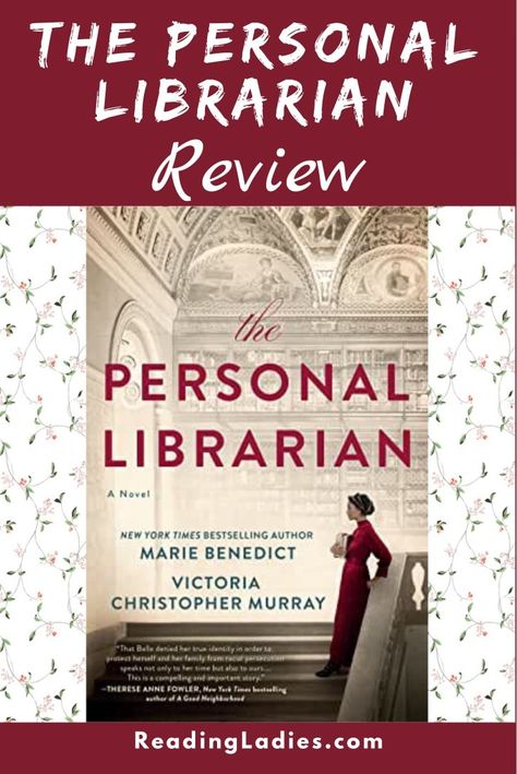 The Personal Librarian [Book Review] | Reading Ladies The Personal Librarian Book, The Personal Librarian, John Pierpont Morgan, Business Tycoon, The Librarian, Historical Fiction Novels, Historical Fiction Books, Personal Library, Fiction Book