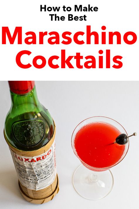 Pinterest image: photo of maraschino liqueur bottle and a mary pickford cocktail with caption reading "How to Make the Best Maraschino Cocktails" Maraschino Cocktail, Brooklyn Cocktail Recipe, Liquer 43 Cocktails, Martinez Cocktail, Classic Negroni Cocktail Recipe, Liqueur Cocktails, Maraschino Liqueur, Luxardo-maraschino-liqueur Cocktails, Milano Torino Cocktail