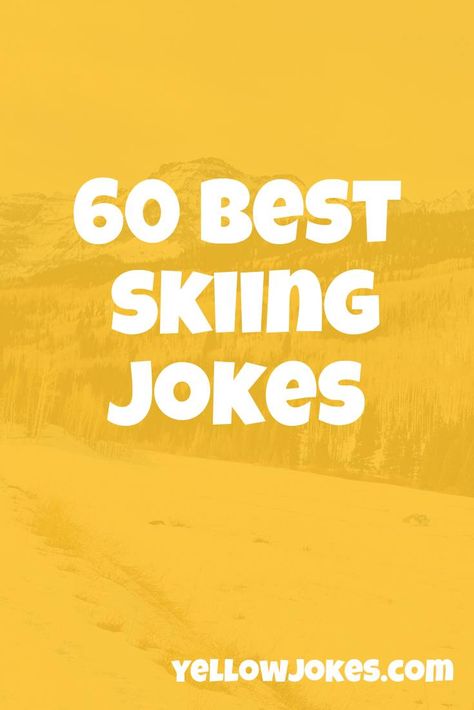 60 Best Skiing Jokes Ski Memes Funny, Packing Humor, Ski Quotes, Ski Funny, Quotes Funny Humor, Funny Ski, Skiing Quotes, Funny Commercial, Skiing Humor