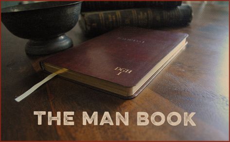 The Man Book: Creating a Reservoir of Timeless Wisdom | The Art of Manliness Books About Men, Books Every Man Should Read, Books About Men Psychology, Books On Masculinity, Every Man Should Read, Wisdom Art, Family Mission Statements, Family Mission, Healthy Man